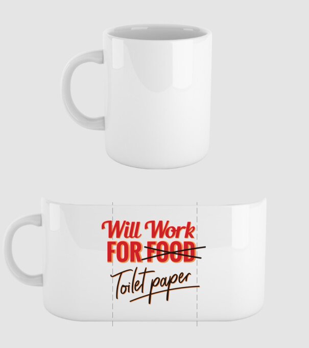 Will work for Toilet paper model alb pe tricou