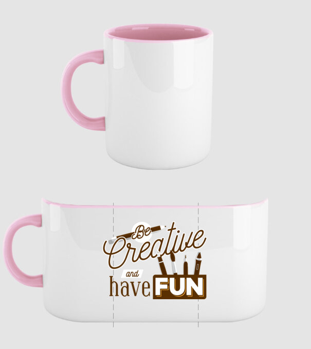 Be creative and have fun model roz deschis pe tricou