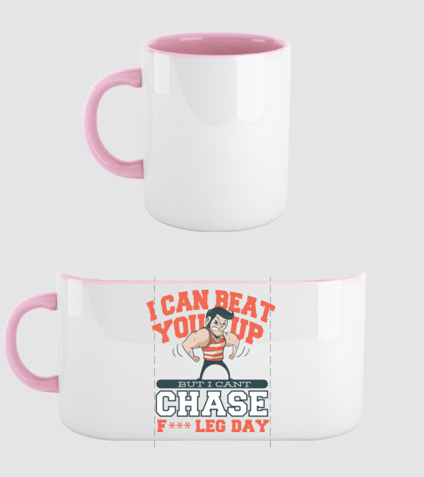 I can beat you up but i cant chase - f*ck leg day model roz deschis pe tricou