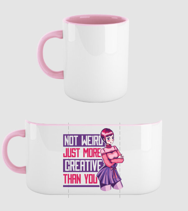 Not weird just more creative than you Anime model roz deschis pe tricou