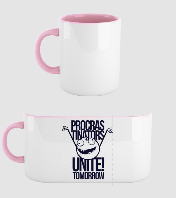 Procastrinators Unite model roz deschis pe tricou