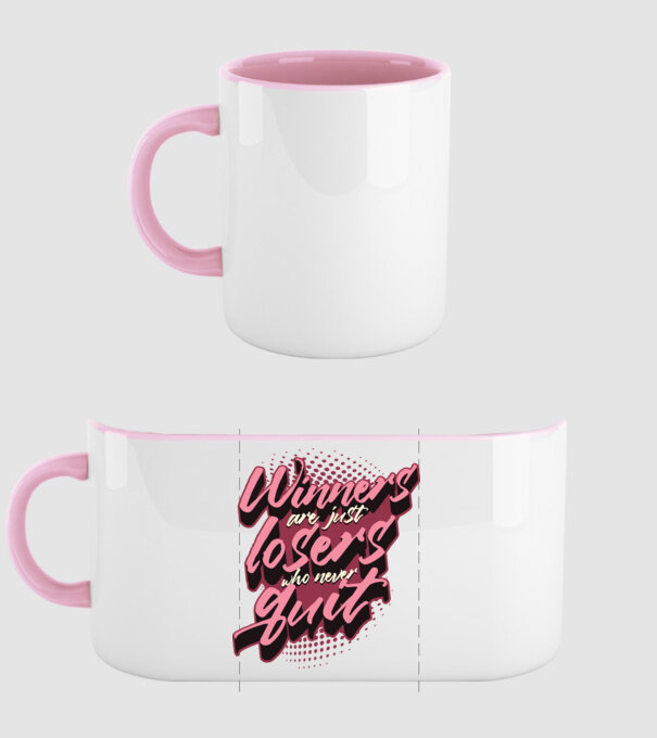 Winners are just losers who never quit model roz deschis pe tricou