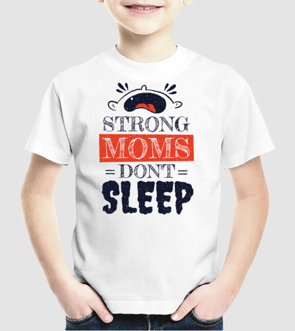Mamele nu dorm niciodată model alb pe tricou
