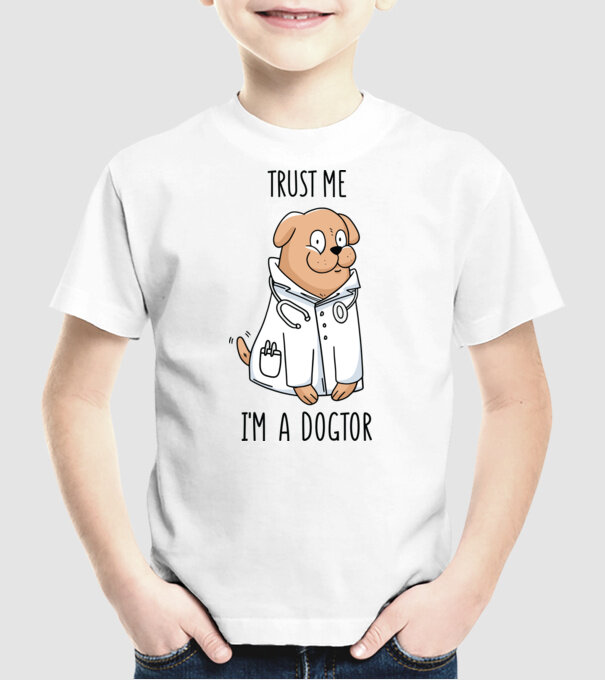 Ai încredere, sunt un Dogtor model alb pe tricou