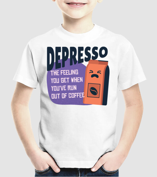 Depresso - Sentimentul când rămâi fără cafea model alb pe tricou