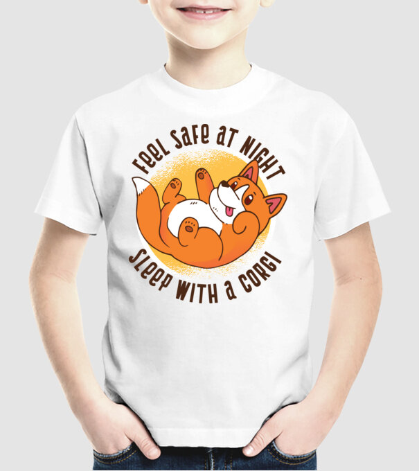 Feel safe at night, Sleep with a Corgi model alb pe tricou