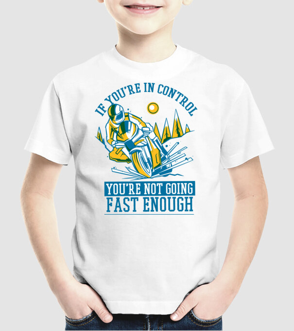 Dacă încă îl poți controla, mergi prea încet Motociclistule model alb pe tricou