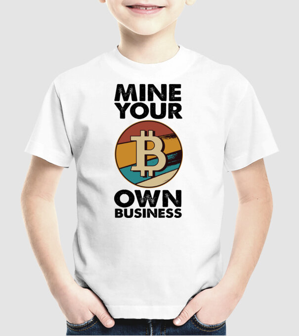 Mine your own business Bitcoin model alb pe tricou