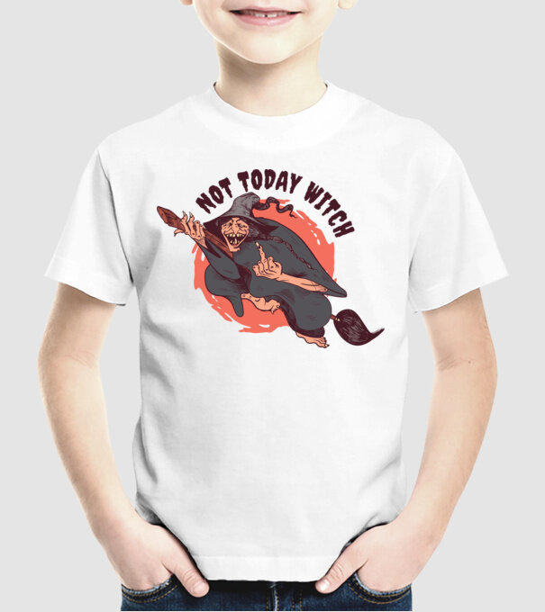 Not today witch model alb pe tricou