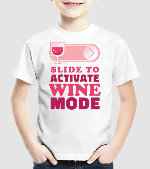 Slide To Activate Wine Mode model alb pe tricou