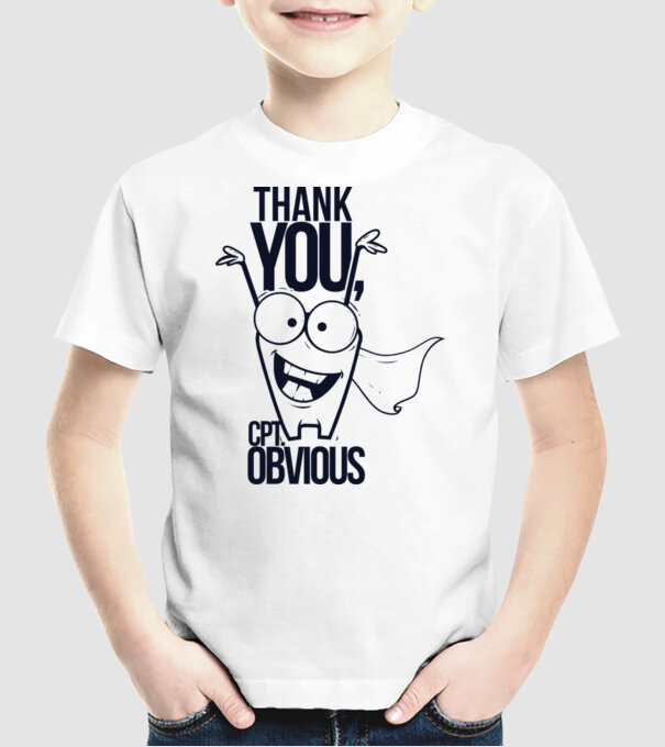 Thank You Captain obvious model alb pe tricou