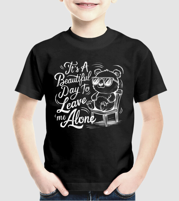 Beautiful day to leave me alone Negru model negru pe tricou