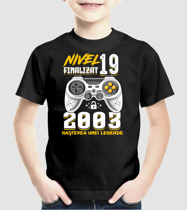 Nivel 19 finalizat. 2003 nașterea unei legende model negru pe tricou