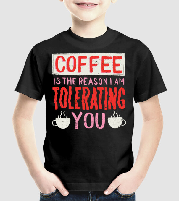 Cafeaua este motivul pentru care încă te mai suport model negru pe tricou