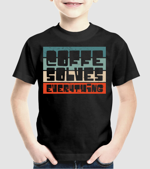 Cafeaua rezolvă totul model negru pe tricou