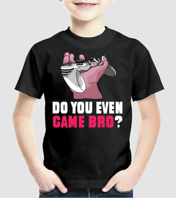 Do You Even Game Bro? model negru pe tricou