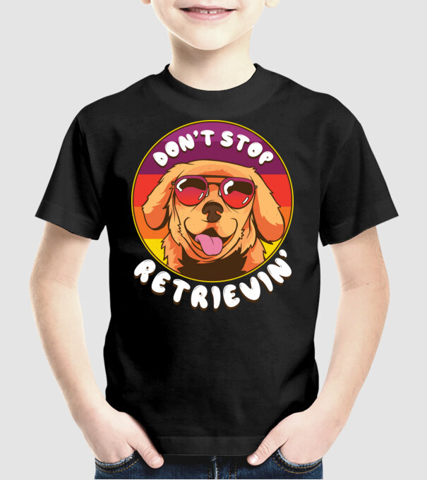 'Don''t stop Retrievin''' model negru pe tricou