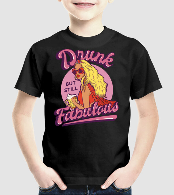 Drunk but still Fabulous model negru pe tricou