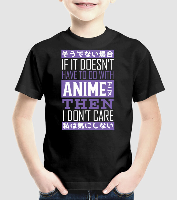 Dacă nu are nimic de-a face cu Anime, nu-mi pasă model negru pe tricou