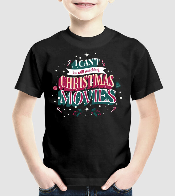 'I Can''t I''m still watching Christmas Movies' model negru pe tricou