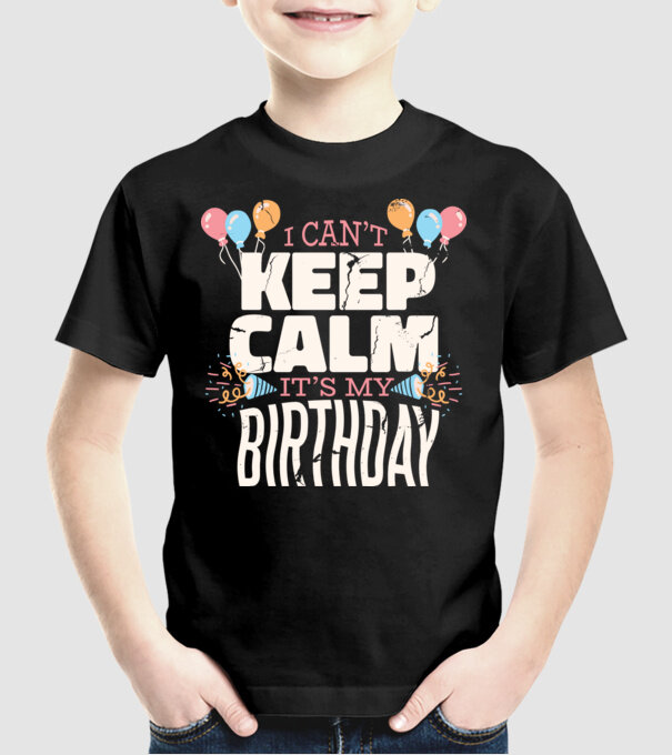'I can''t keep calm it''s my birthday' model negru pe tricou