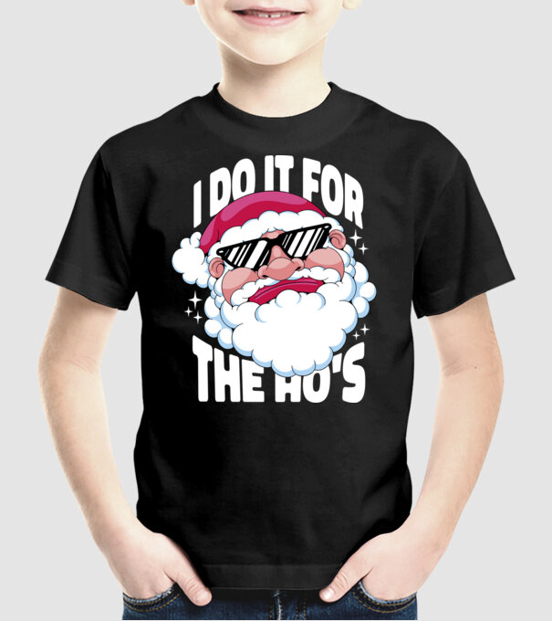 'I do it for the Ho''s' model negru pe tricou