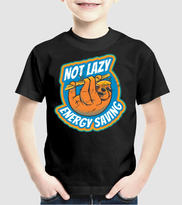 Not Lazy, Energy Saving - Leneș model negru pe tricou