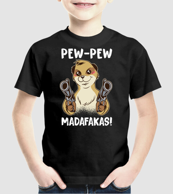 Pew Pew Pew Madafakas Suricată model negru pe tricou