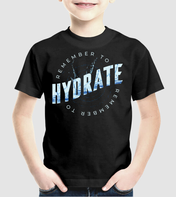 Remember to Hydrate model negru pe tricou