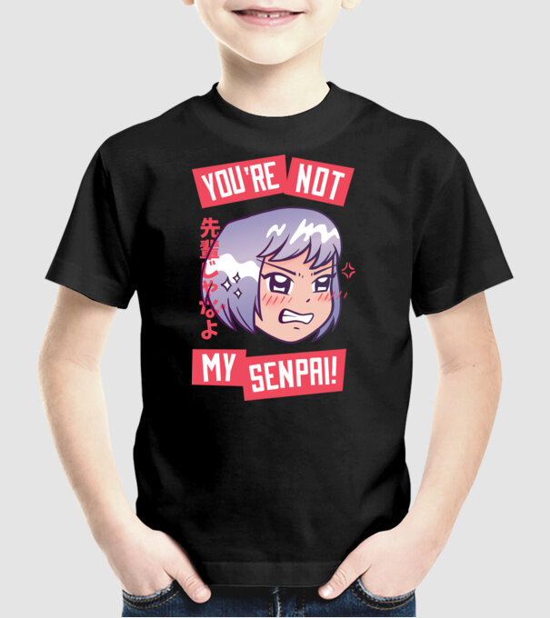 You are not my Senpai model negru pe tricou