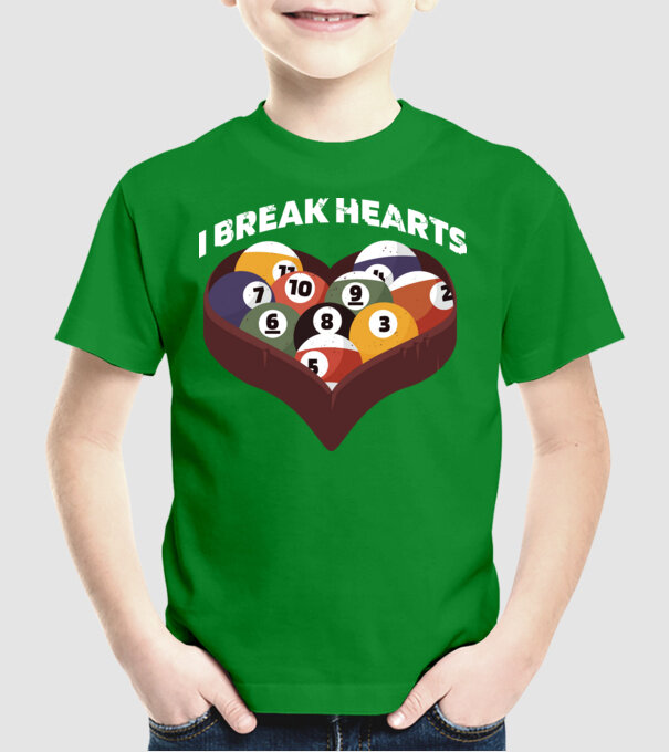 I break hearts - Biliard model verde pe tricou