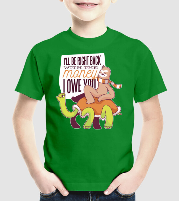 Leneș pe Țestoasă - Vin imediat cu banii pe care îi datorez model verde pe tricou