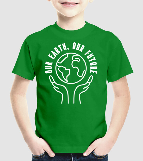 Our earth Our Future - Ziua Pământului model verde pe tricou
