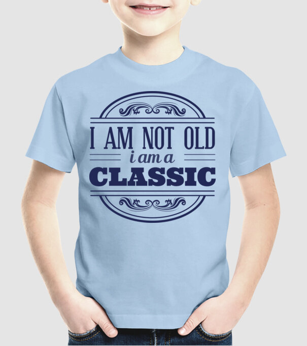 'I''m not old, I am a Classic' model albastru deschis pe tricou