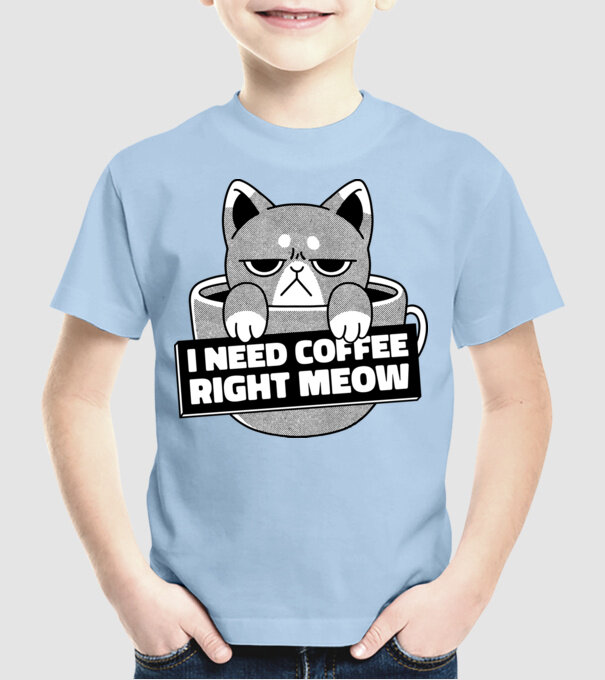 I need Coffee Right Meow model albastru deschis pe tricou