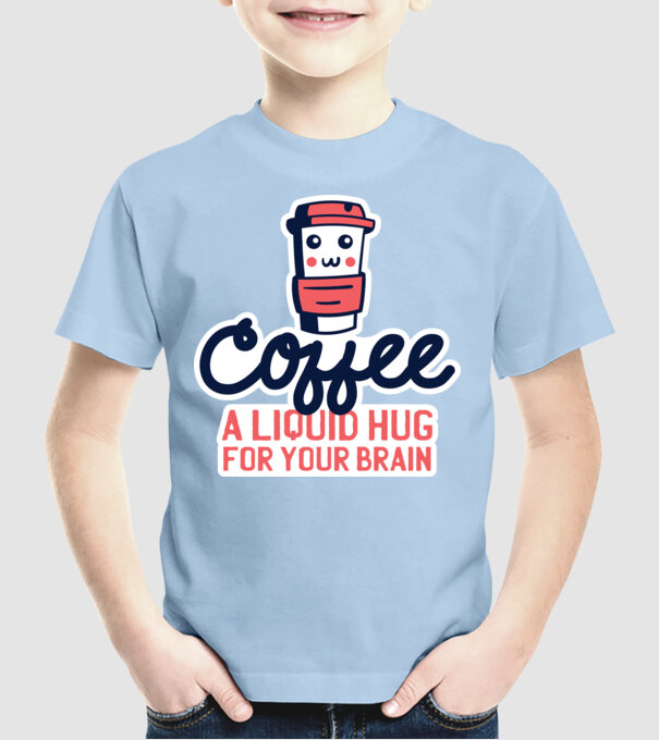 Cafea - o îmbrățișare lichidă pentru creier model albastru deschis pe tricou