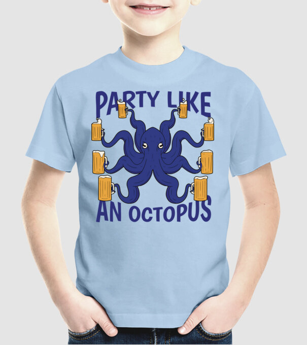 Party Like An Octopus model albastru deschis pe tricou