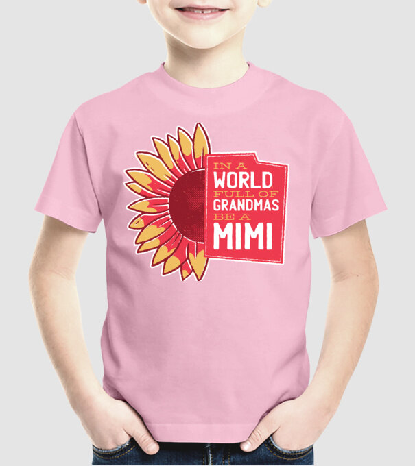 In a world full of Grandmas be a Mimi model roz deschis pe tricou