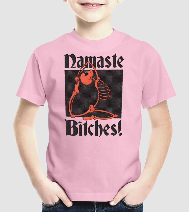 Namaste Bitches model roz deschis pe tricou
