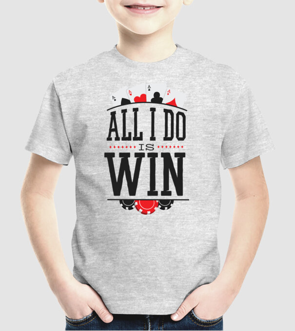 All I do is win Poker model gri pe tricou