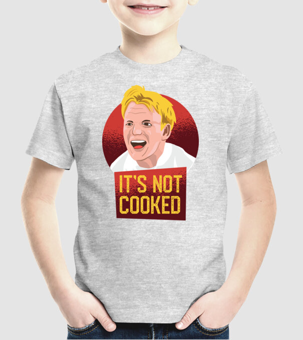 'It''s not Cooked - tricou amuzant' model gri pe tricou