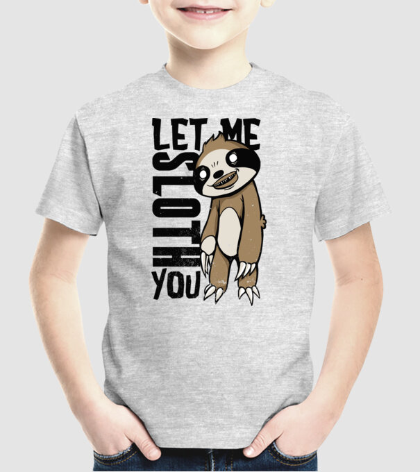 Let me Sloth You Leneș model gri pe tricou