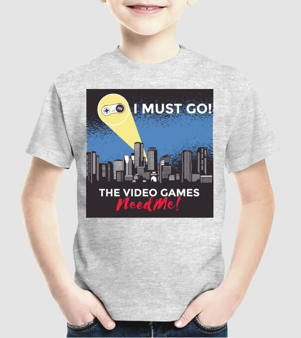 Video games need me - I must go tricou amuzant Gamer model gri pe tricou