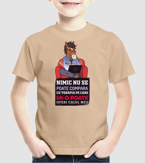 nimic nu se poate compara cu terapia pe care mi-o poate oferi calul meu model nisipiu pe tricou
