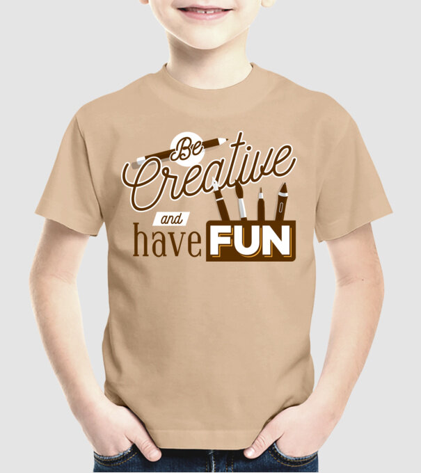Be creative and have fun model nisipiu pe tricou