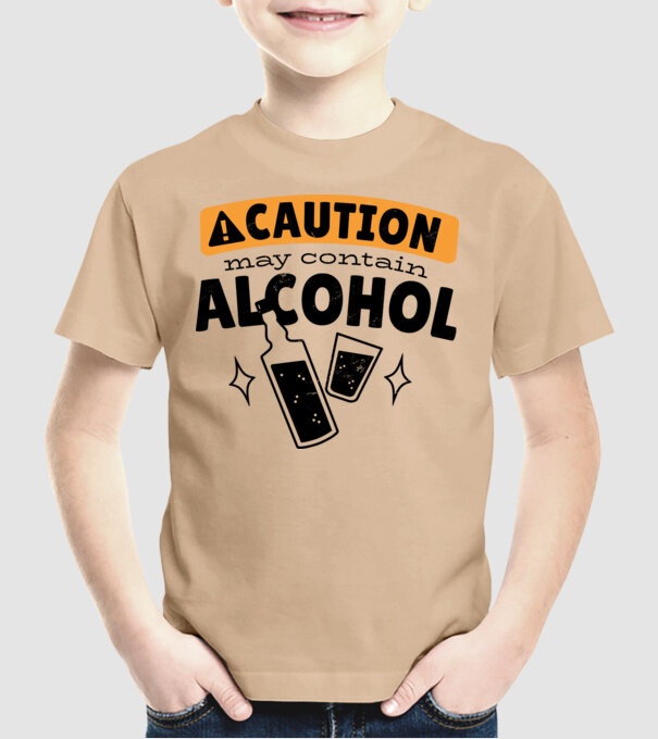 Atenție, poate conține alcool model nisipiu pe tricou