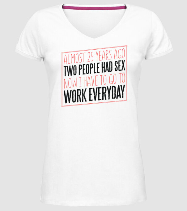 acum 25 de ani... Tricou cu text amuzant model alb pe tricou