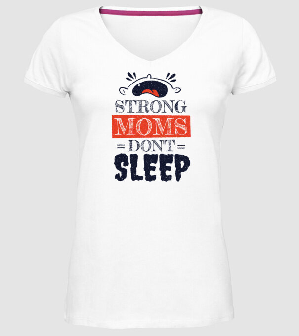 Mamele nu dorm niciodată model alb pe tricou