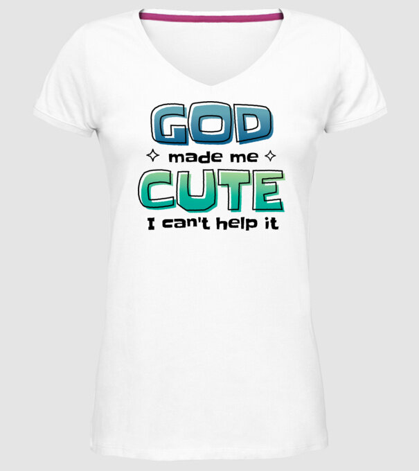 God made me cute model alb pe tricou