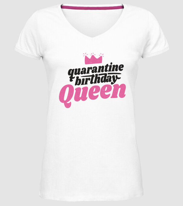 quarantine Queen model alb pe tricou